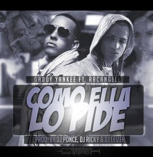 Daddy Yankee feat. Arcangel - Como Ella Lo Pide