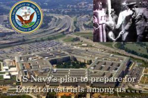 Us Navy Plan To Prepare For Extraterrestrials Living Among Us Secretly Developed In 1998