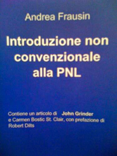 Introduzione Non Convenzionale Alla Pnl Di Andrea Frausin