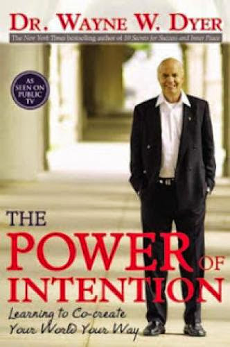 The Power Of Intention Dr Wayne W Dyer