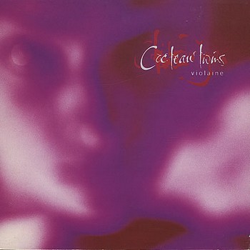 Cocteau Twins - 1996 - Violaine 1 (Single, Fontana/Capitol)