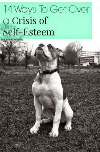 14 Ways To Get Over A Crisis Of Self Esteem