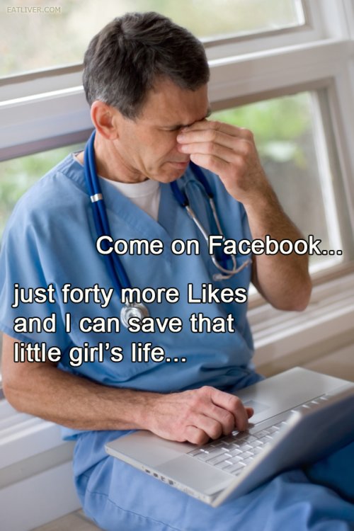 photo of a doctor looking sad because he can't heal a child until they get 40 more shares on Facebook