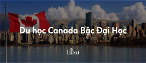 Du học Canada 2021 Bậc Đại Học