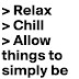 ALLOW THINGS TO SIMPLY BE