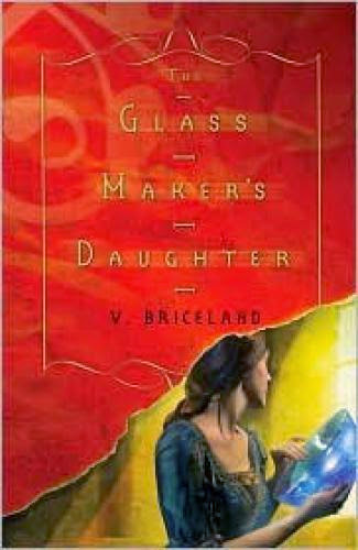 The Cassaforte Chronicles Book 1 The Glass Maker Daughter