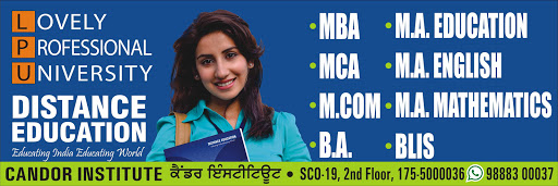 LPU Study Centre - Candor Institute of Distance Education, Candor Institute LPU Study Centre 9888300037, SCO:19, Second Floor, City Centre, Near 22 No. Phatak,, Bhupindra Rd, Model Town, Patiala, Punjab 147001, India, Educational_Organization, state PB