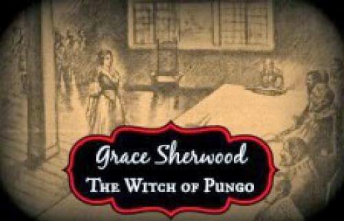 Grace Sherwood The Witch Of Pungo