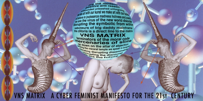 VNS Matrix: A Cyber Feminist Manifesto for the 21st Century