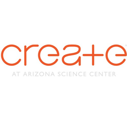 CREATE at Arizona Science Center®