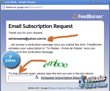 Nesta etapa você deve conferir seu e-mail  e depois digitar o código no campo solicitado e clicar no botão Complete Subscription Request