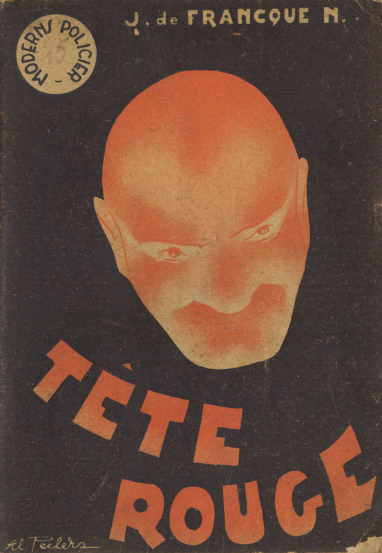 Couverture de polar vintage : Tête rouge (J. de Francque N.) - Moderns Policier - Pour vous Madame, pour vous Monsieur, des publicités, illustrations et rédactionnels choisis avec amour dans des publications des années 50, 60 et 70. Popcards Factory vous offre des divertissements de qualité. Vous pouvez également nous retrouver sur www.popcards.fr et www.filmfix.fr - For you Madame, for you Sir, advertising, illustrations and editorials lovingly selected in publications from the fourties, the sixties and the seventies. Popcards Factory offers quality entertainment. You may also find us on www.popcards.fr and www.filmfix.fr