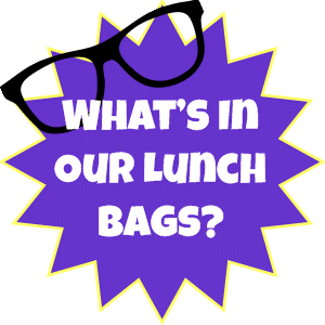 What's In Our Lunch Bags?