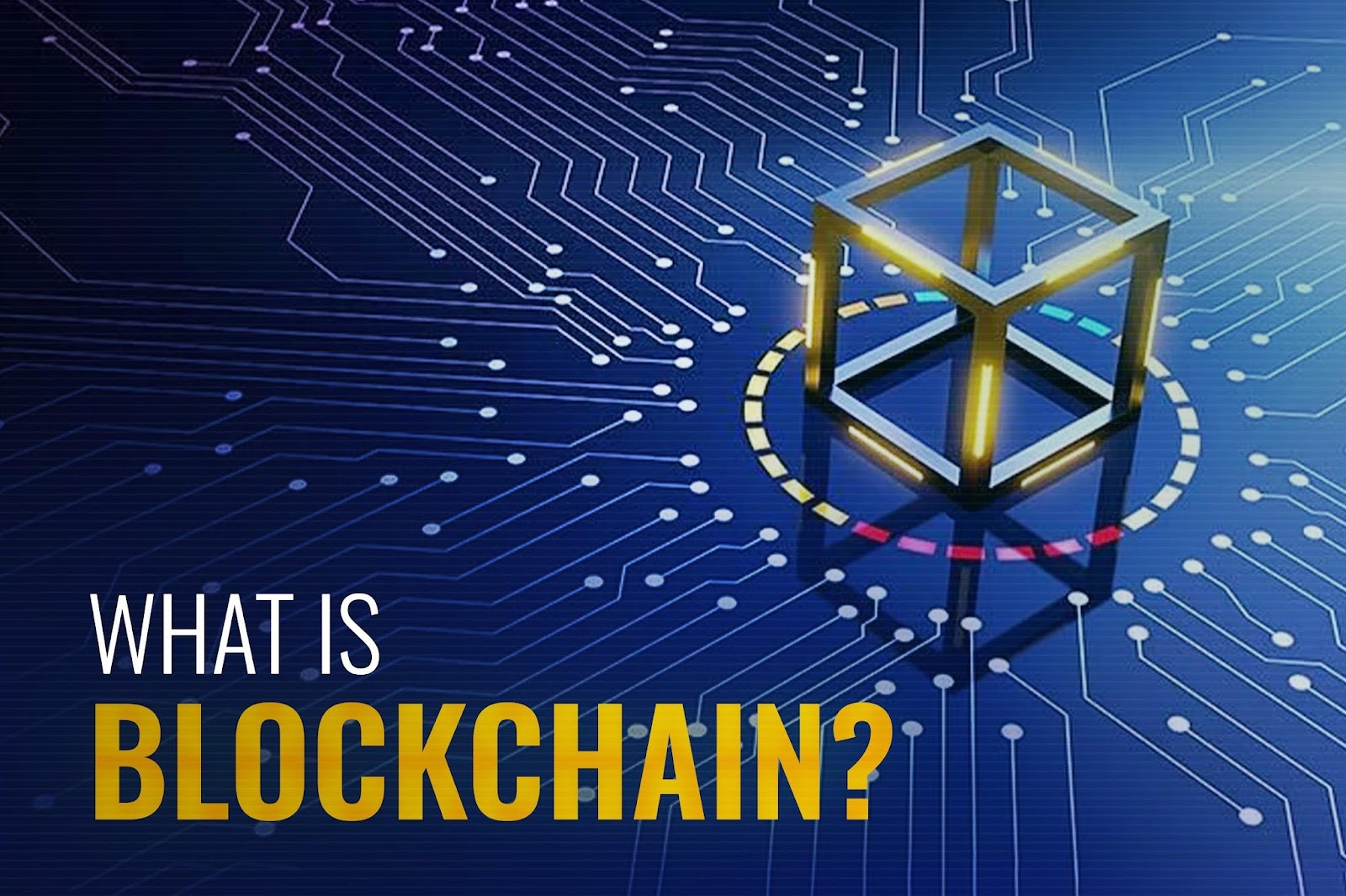 A Blog About Blockchain: What It Is & How It Works