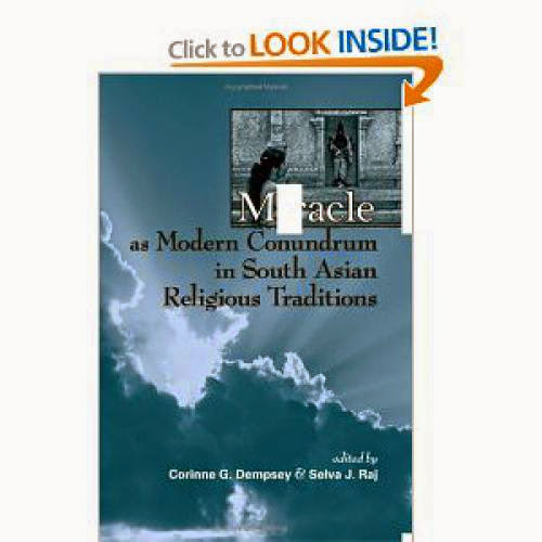 Miracle As Modern Conundrum In South Asian Religious Traditions