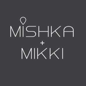 Mishka + Mikki