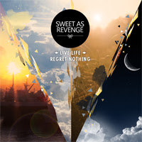 Mp3 Terbaru Sweet As Revenge - Live Life Regret Nothing (Album 2012) XTRAMUSIK.COM