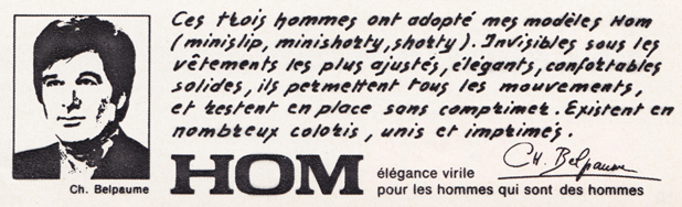 Publicité vintage : Une histoire d'hommes... / Slips HOM - Pour vous Madame, pour vous Monsieur, des publicités, illustrations et rédactionnels choisis avec amour dans des publications des années 50, 60 et 70. Popcards Factory vous offre des divertissements de qualité. Vous pouvez également nous retrouver sur www.popcards.fr et www.filmfix.fr