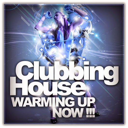 Clubbing House – Warming Up Now!!! (10.11.2014)