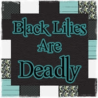BlackLiliesAreDeadly