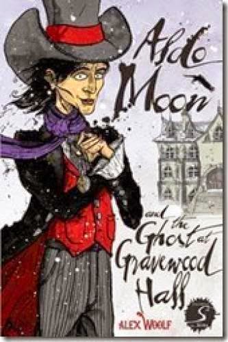 Aldo Moon And The Ghost At Gravewood Hall By Alex Woolf