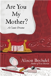 Are You My Mother? by Alison Bechdel