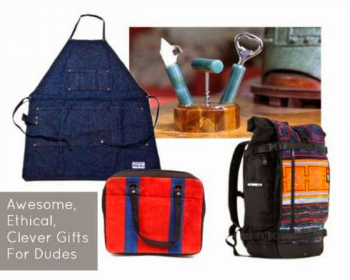 Awesome Ethical Clever Gifts For Dudes