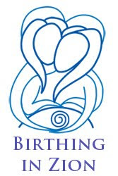 Birthing in Zion