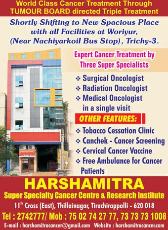 Harshamitra Superspeciality Cancer Hospital, Salai Rd, Woraiyur, Tiruchirappalli, Tamil Nadu 620003, India, Cancer_Treatment_Centre, state TN