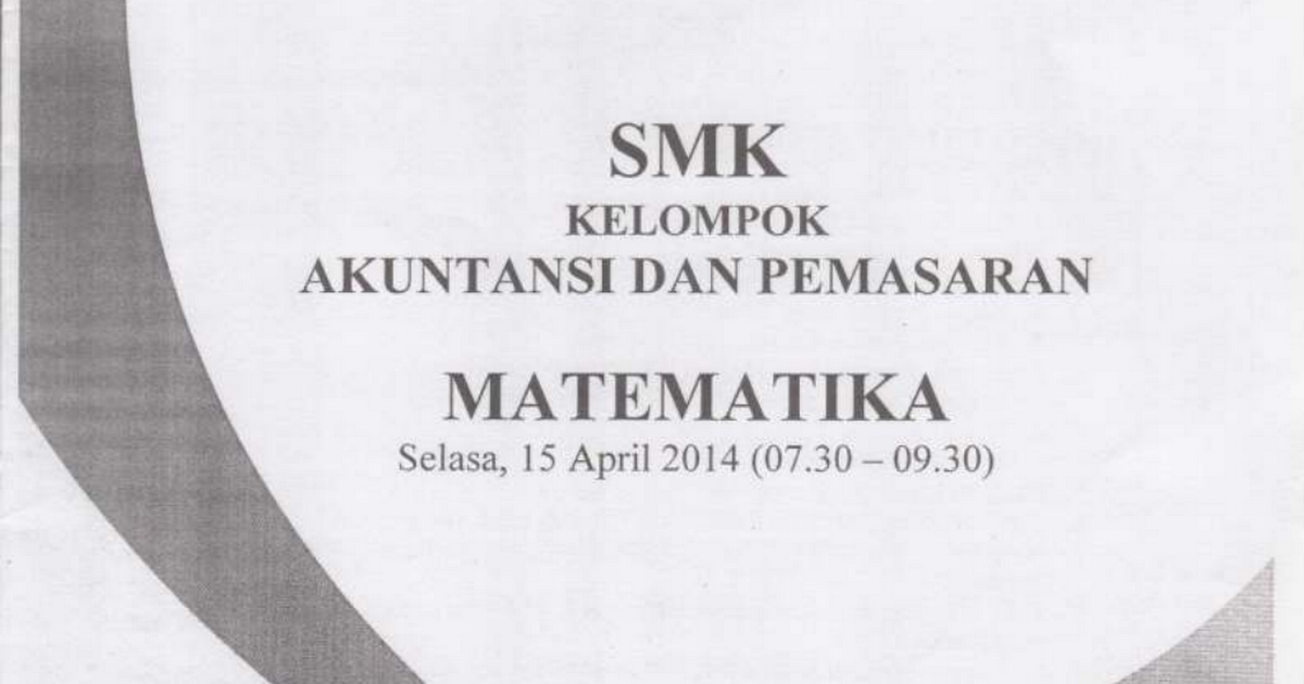 Contoh Soal Un Matematika Smk Kelompok Akuntansi Dan Pemasaran Pdf