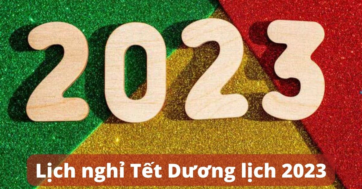 Thông báo lịch nghỉ Tết dương lịch 2023