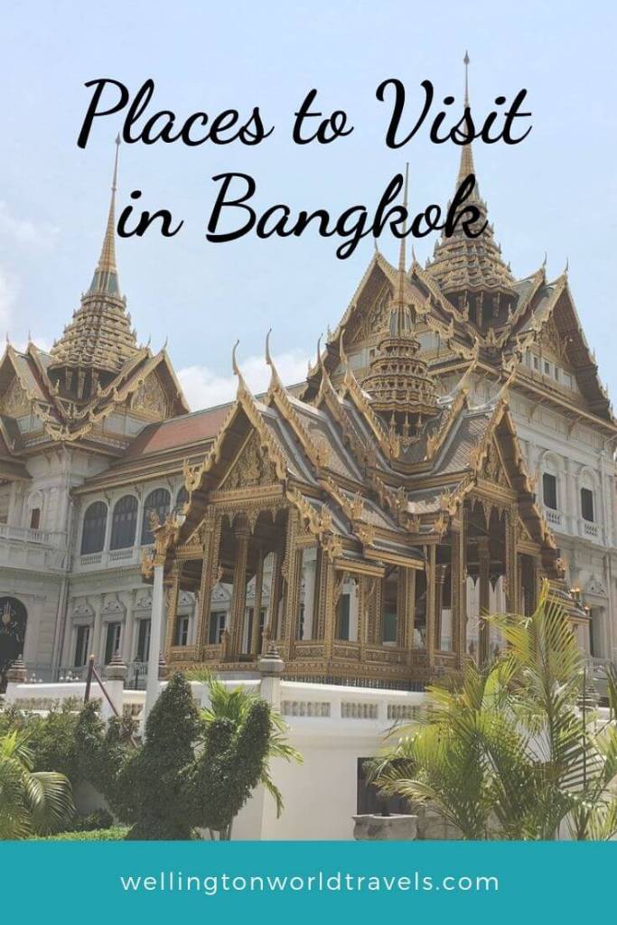 5 Places to Visit in Bangkok - Wellington World Travels | Bangkok travel guide | Bangkok destination guide #travel #Bangkok