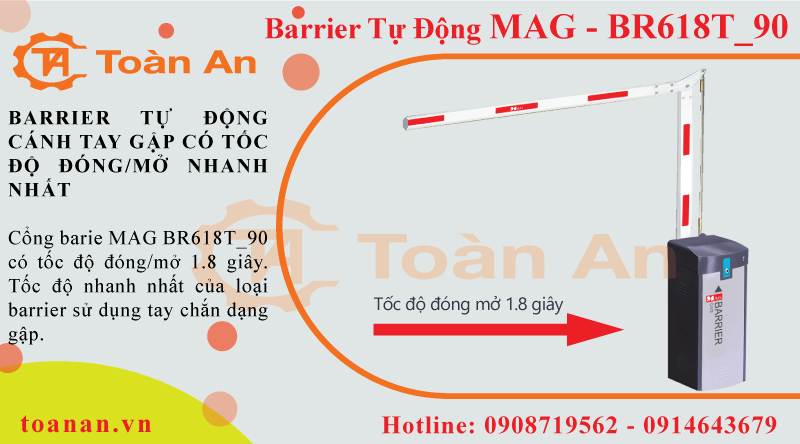 barrier tự động MAG BR618T_90 - tốc độ đóng/mở nhanh nhất