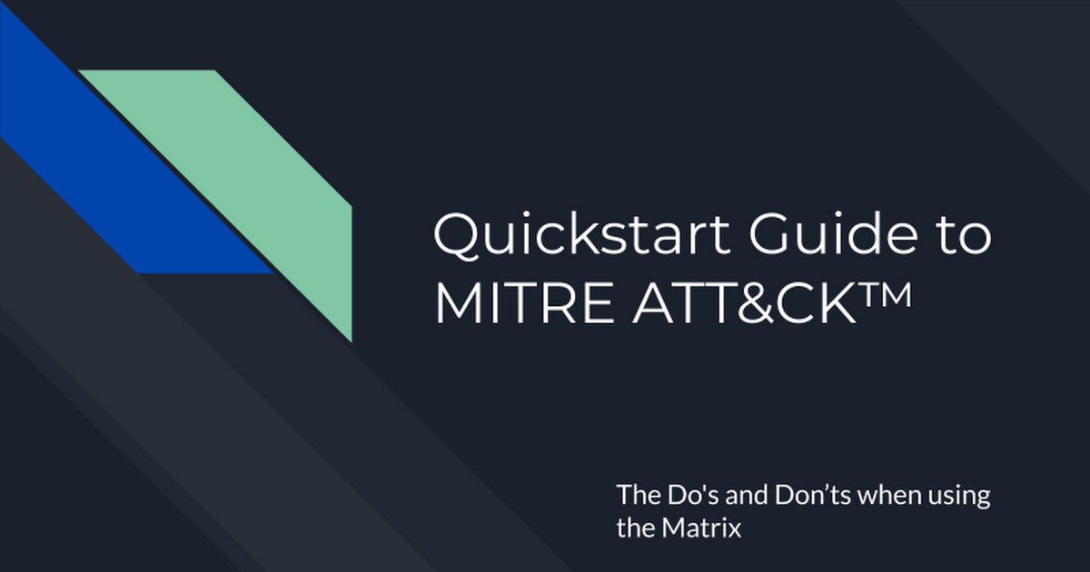 [SHARED] Quickstart Guide to MITRE ATT&CK - RELOADED