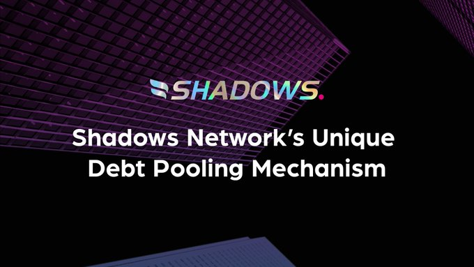 Shadows Network debt pooling mechanism