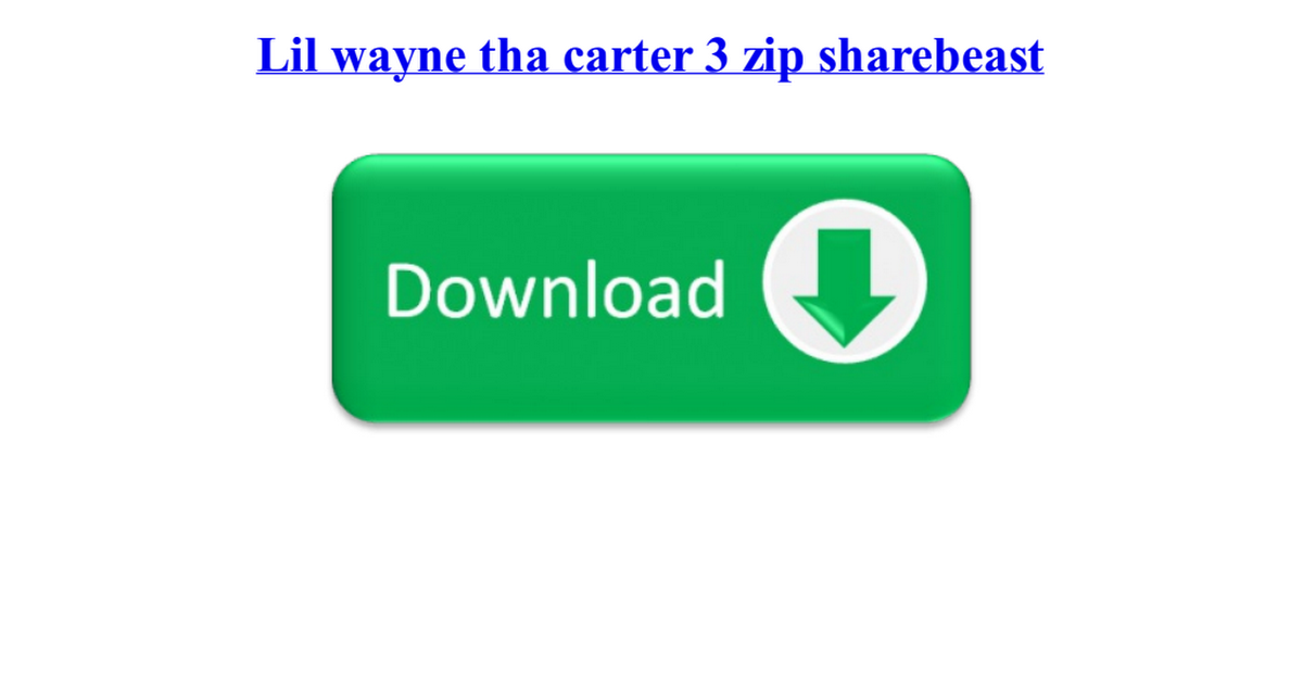 The Carter 3 Download Zip