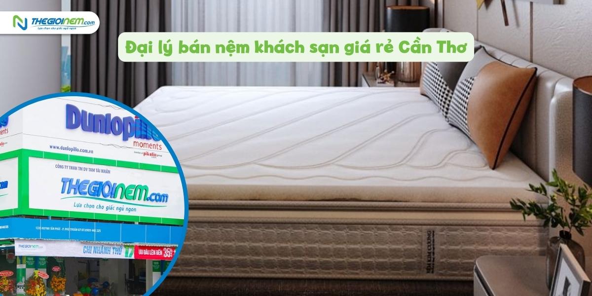 Đại lý bán nệm khách sạn giá rẻ Cần Thơ