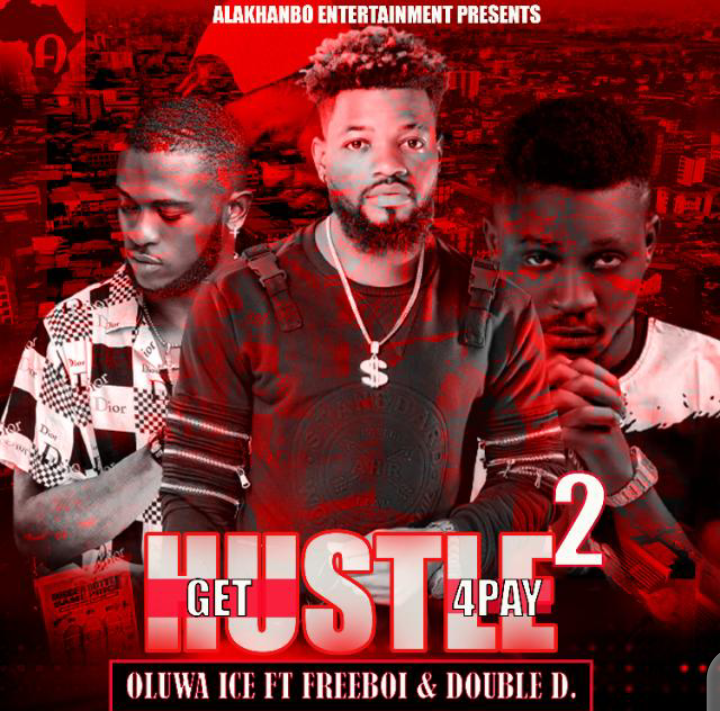 Download: Oluwa ice hustle get 4pay part 2 ft Freeboi lamer+ Double Dough ( official video)