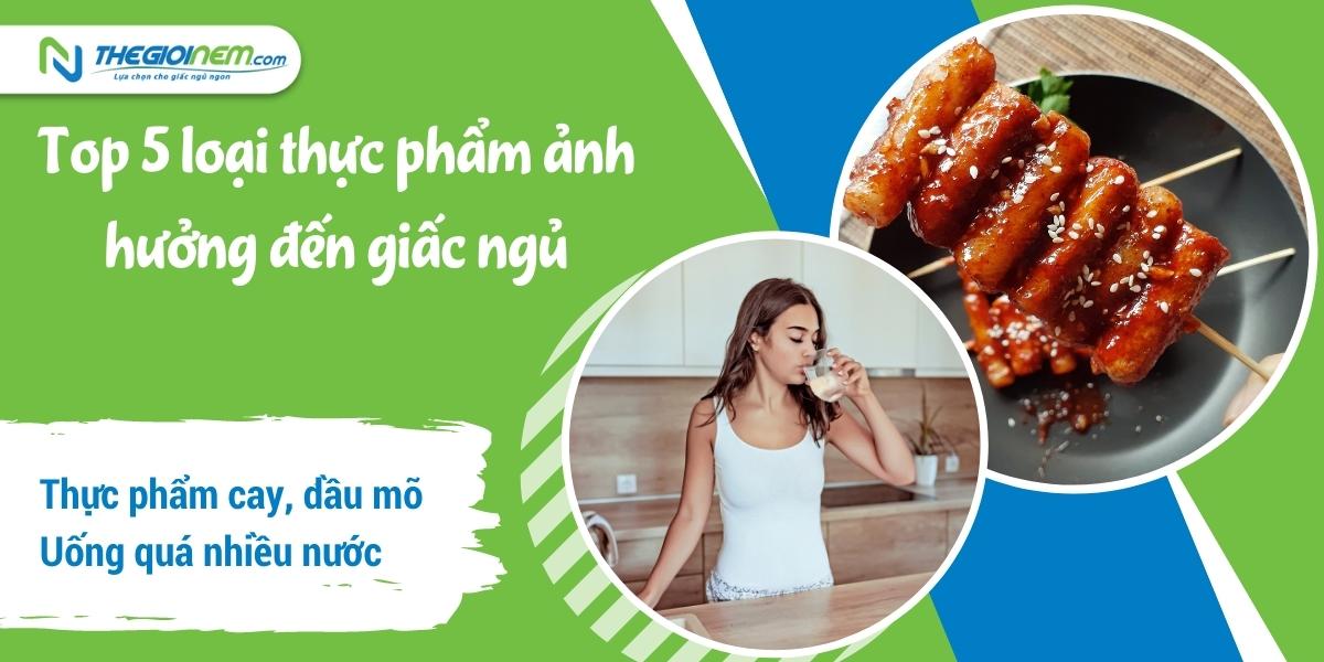 Các thực phẩm ảnh hưởng đến giấc ngủ mà bạn nên tránh