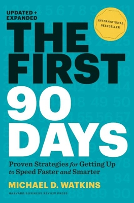 The First 90 Days by Michael D. Watkins book cover