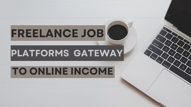 Freelance Job Platforms: Your Gateway to Online Income