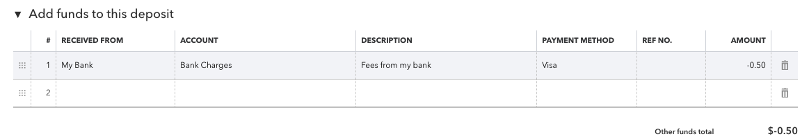 This shows the Add funds to this deposit section at the bottom of the bank deposit screen. This is where you can add fees and bank charges