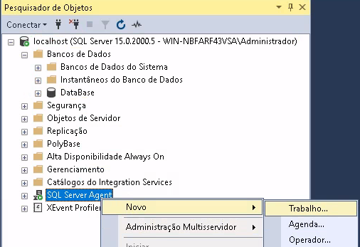 Painel esquerdo da base de dados, com a opção do SQL Server Agent selecionada, pop-up com as opções de Novo selecionado e em seguida Trabalho.