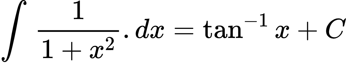 {"font":{"family":"Arial","size":10,"color":"#000000"},"type":"align*","code":"\\begin{align*}\n{\\int_{}^{}\\frac{1}{1+x^{2}}.dx}&={\\tan^{-1}x+C}\t\n\\end{align*}","id":"3-1-1-1-2-0","ts":1603629383364,"cs":"mpOXog2mtvmvdVcezC/kpw==","size":{"width":196,"height":36}}
