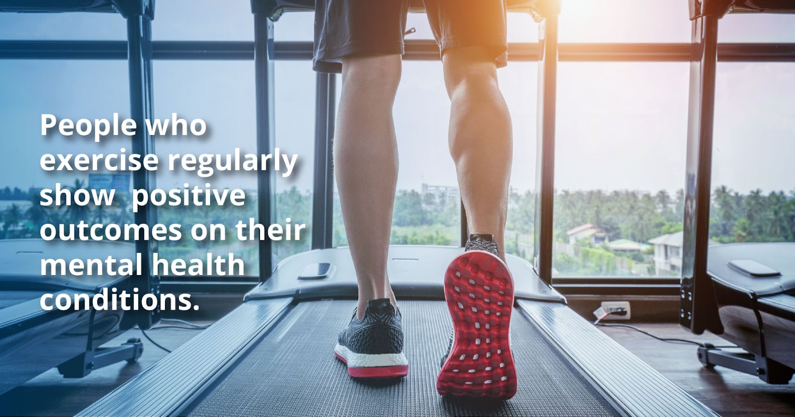 People who exercise regularly show positive outcomes on their mental health conditions