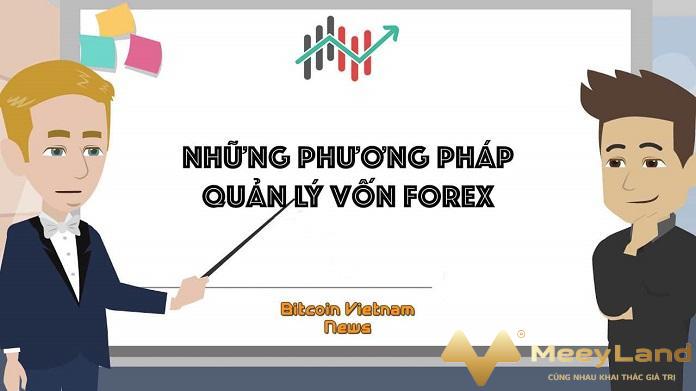 1 anh 1 quan ly von forex nguon internet - Chia sẻ phương pháp quản lý vốn Forex mang lại lợi nhuận ổn định - tai-chinh-chung-khoan-bds