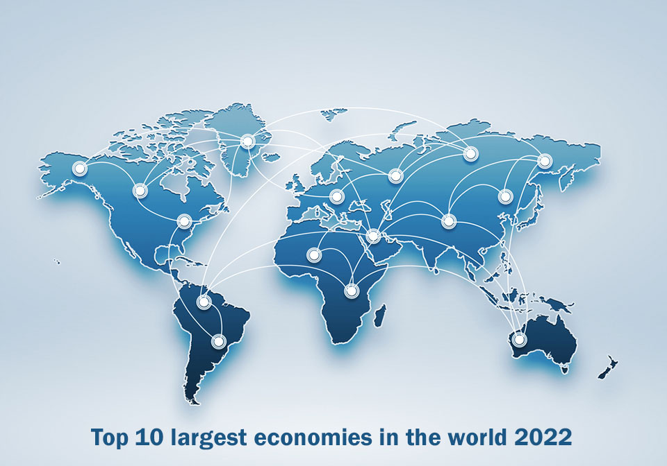 Top 10 largest economies in the world 2022