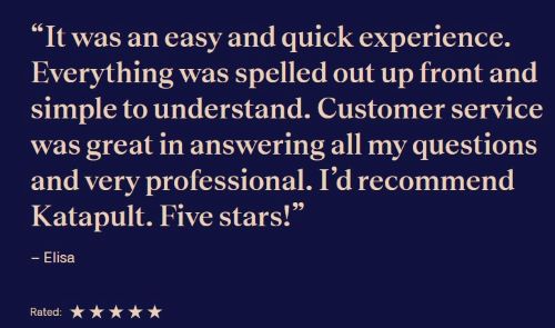 Five star Katapult review from a very happy customer. 