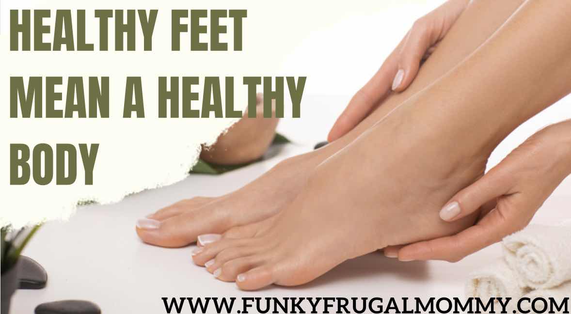 Healthy Feet Mean A Healthy Body
