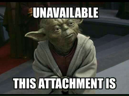 attachment is unavailable meme with yoda